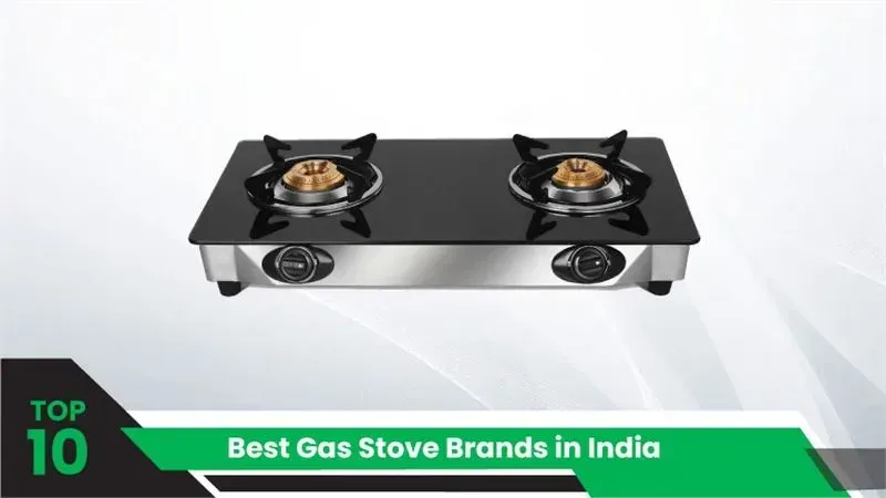 10 Best Gas Stove Brands in India You Must Know